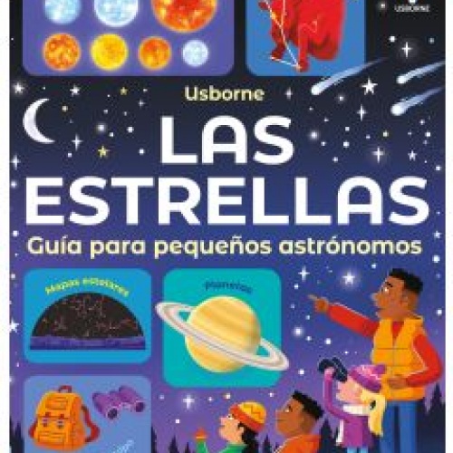 LAS ESTRELLAS - GUÍA PARA PEQUEÑOS ASTRÓNOMOS