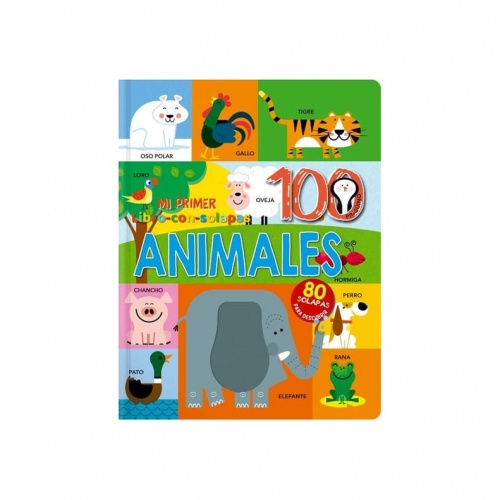 100 ANIMALES - MI PRIMER LIBRO CON SOLAPAS