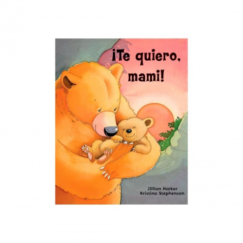 ¡TE QUIERO, MAMI!